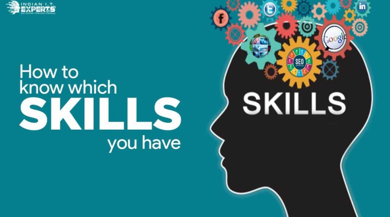 How to know which skills you have