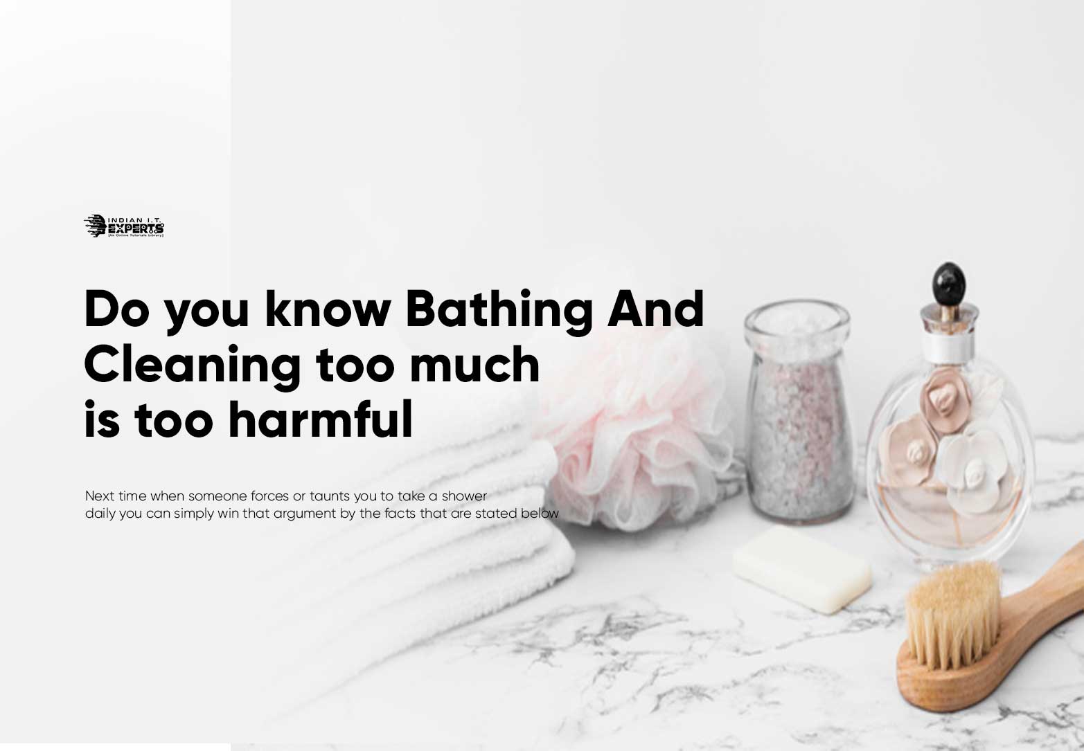 Do you know bathing and cleaning too much is too harmful