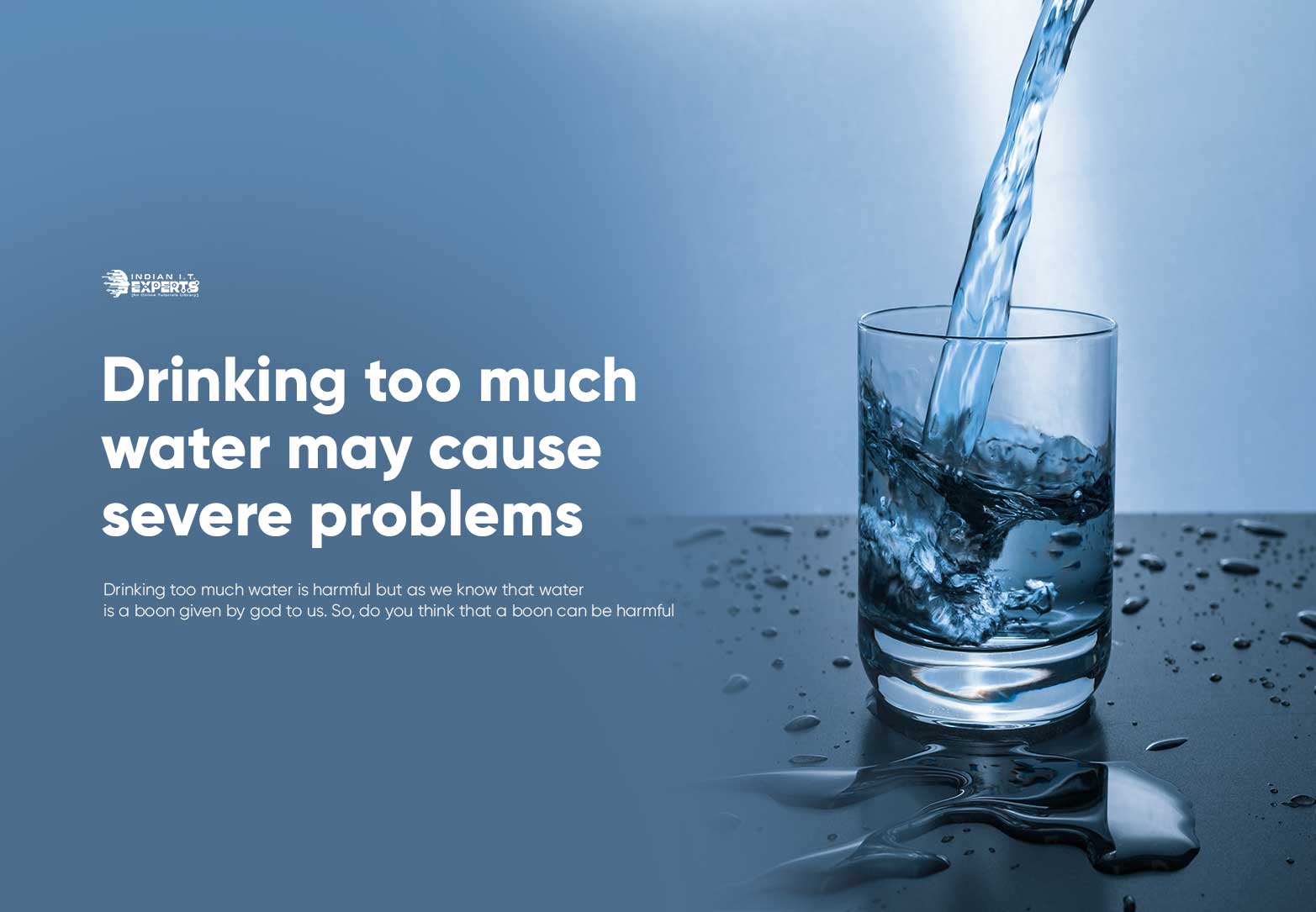 Drinking too much water may cause severe problems Indian