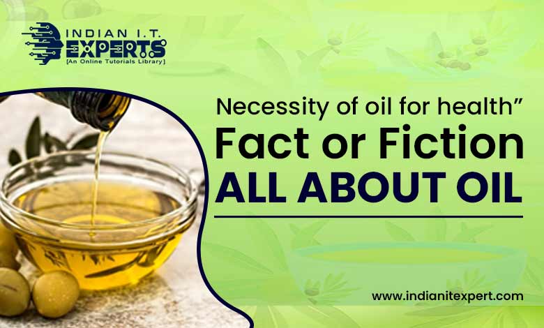 Necessity of oil for health