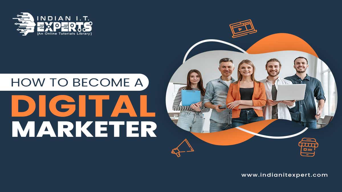 HOW TO BECOME A DIGITAL MARKETER