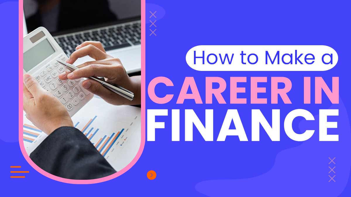 How to Make a Career in Finance