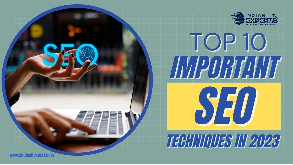 Top 10 Important SEO Techniques of 2023