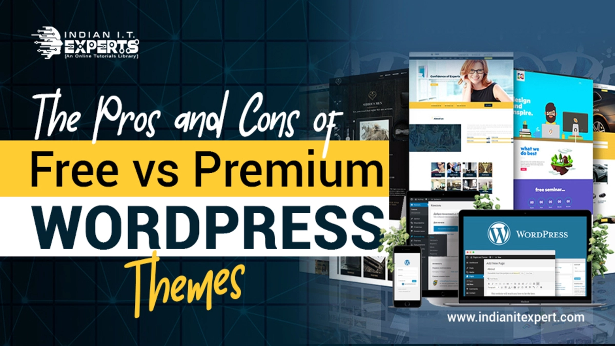 The Pros and Cons of Free vs Premium WordPress Themes