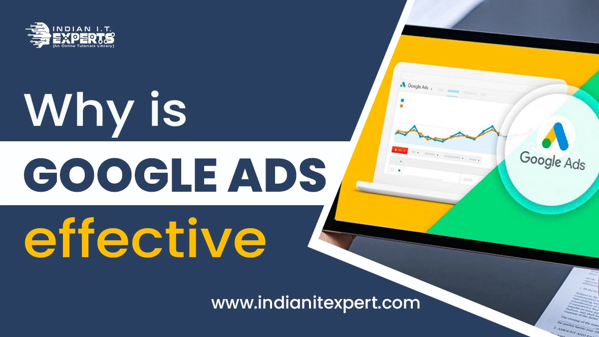 Why is Google ads effective?