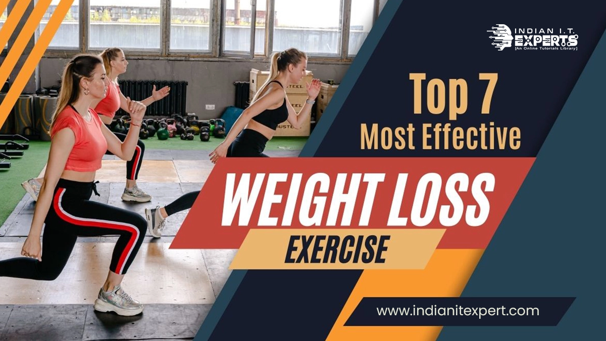 Top 7 Most Effective Weight Loss Exercise