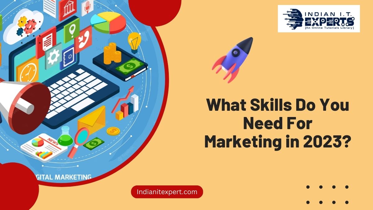 What skills do you need for marketing in 2023