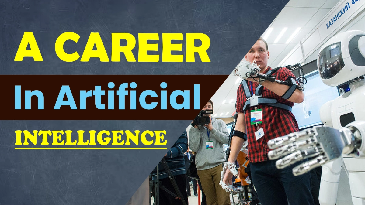 A Career in Artificial Intelligence