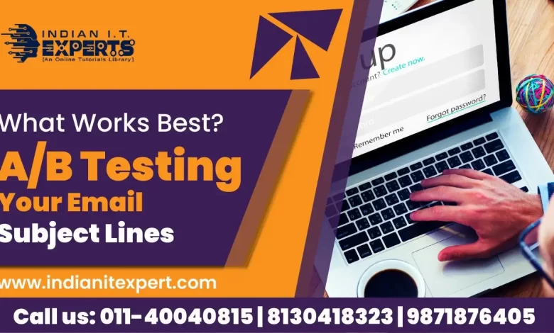 A/B Testing Your Email Subject Lines: What Works Best?